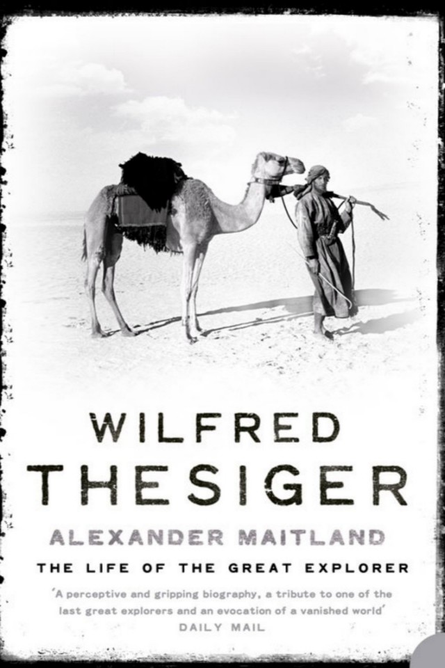 Wilfred Thesiger A Life In Pictures Wilfred Thesiger Alexander Maitland