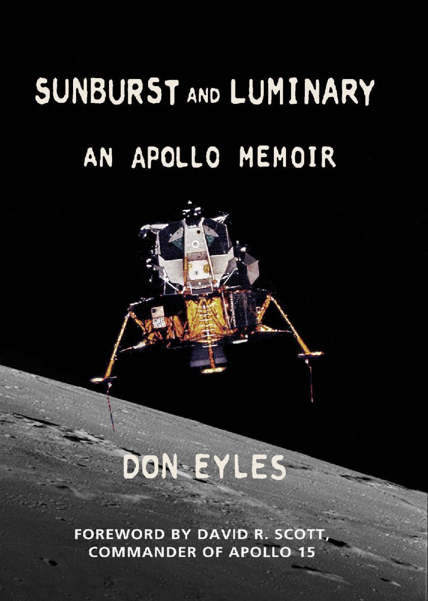 Sunburst And Luminary An Apollo Memoir Don Eyles
