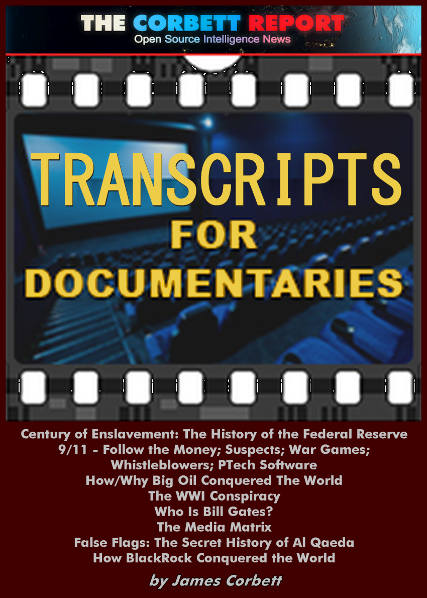 The Corbett Report Documentary Video Transcripts James Corbett