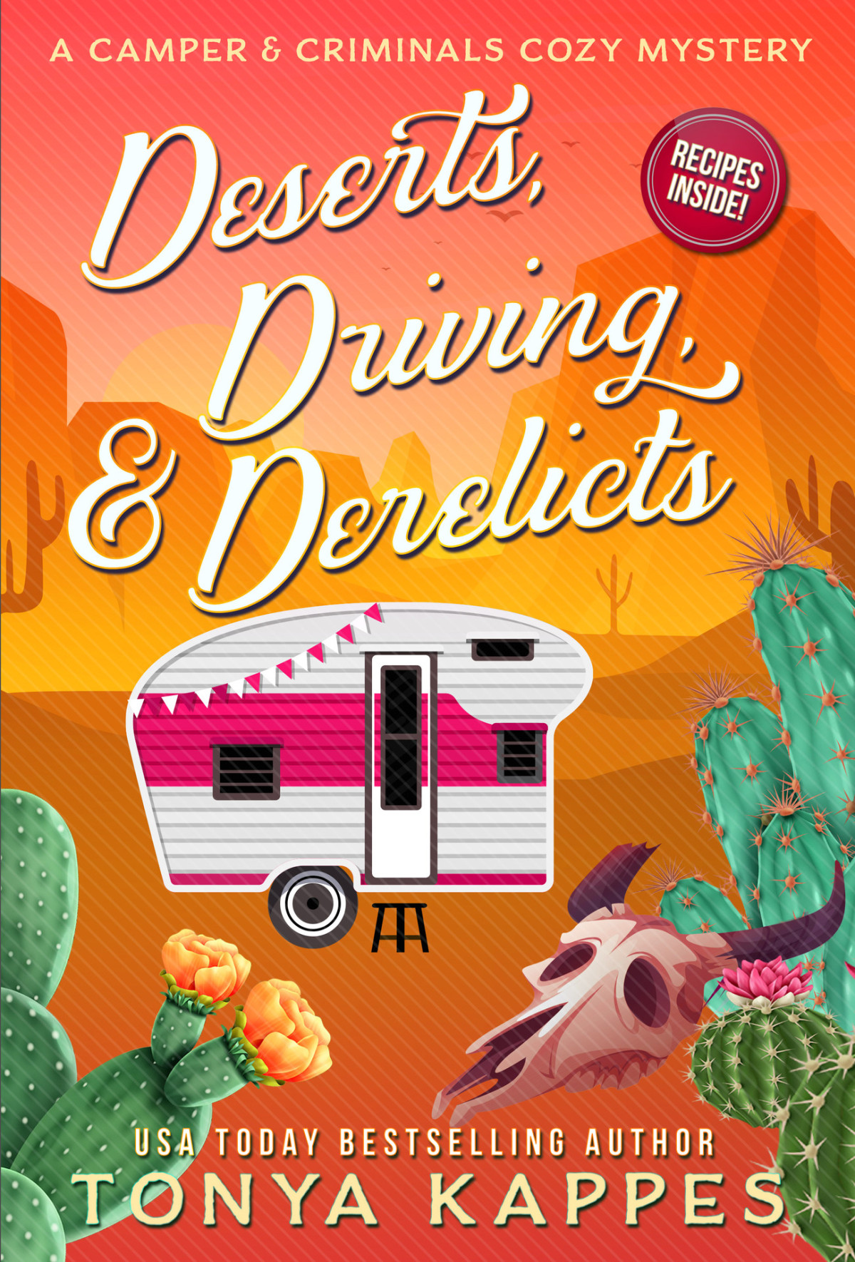 Deserts Driving And Derelicts Camper Criminals Cozy Mystery 2 Tonya Kappes