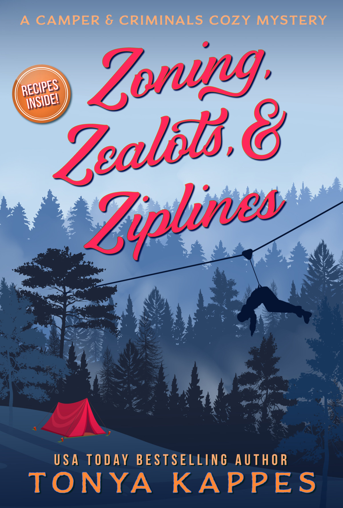 Zoning Zealots Ziplines Camper Criminals Cozy Mystery 30 Tonya Kappes