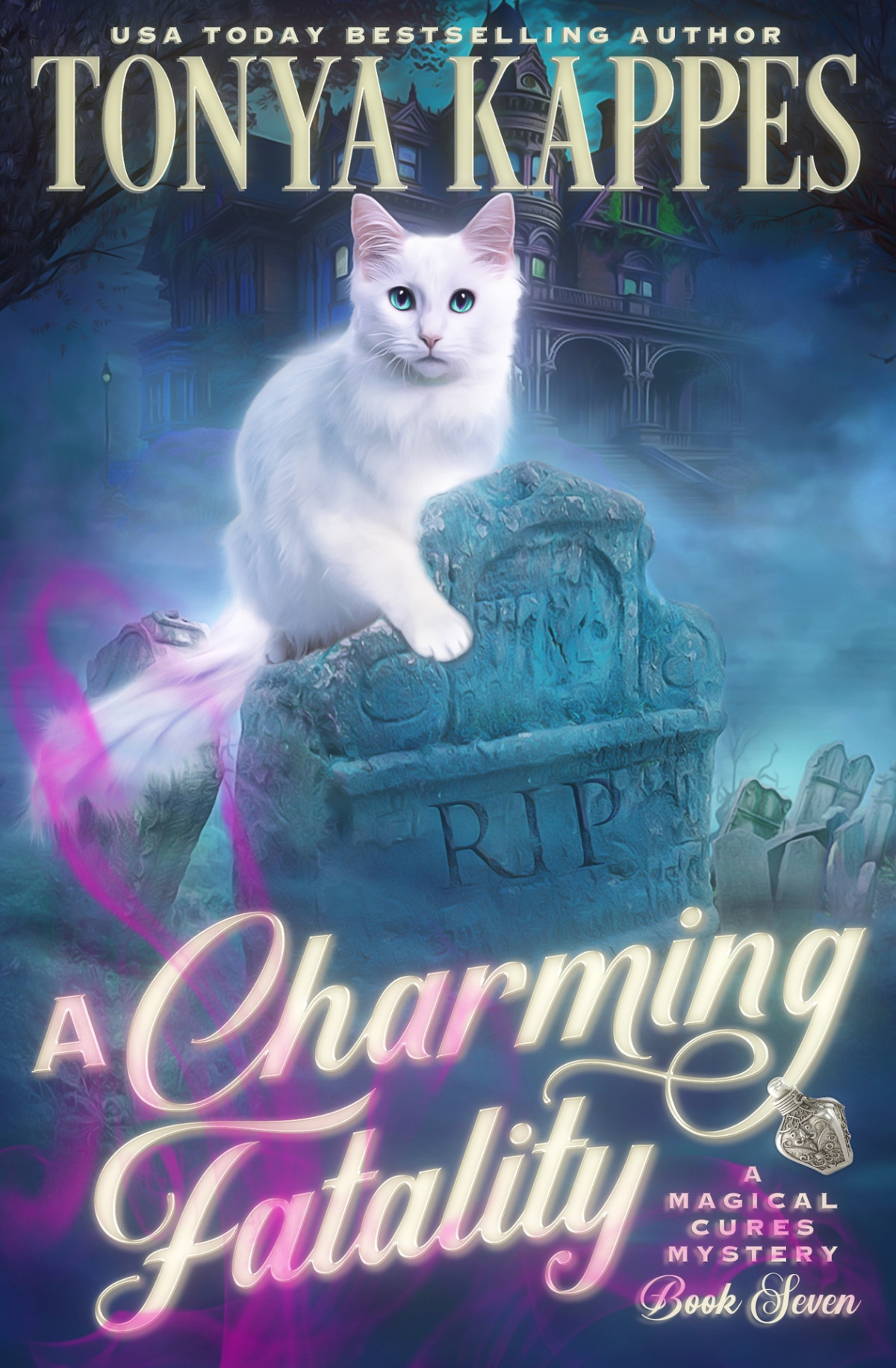 A Charming Fatality Magical Cures Mystery 7 Tonya Kappes