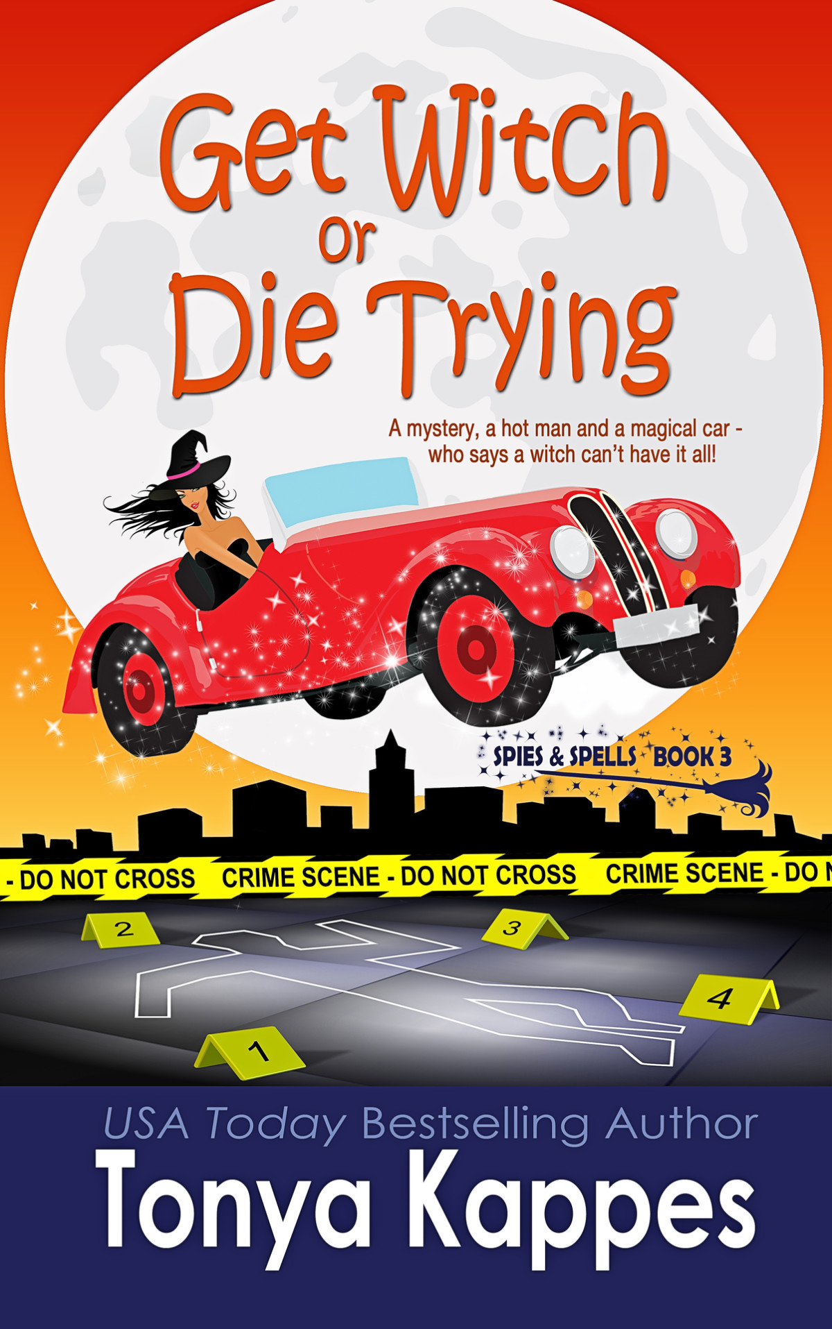Get Witch Or Die Trying Spies And Spells Mystery 3 Tonya Kappes