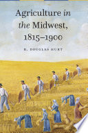Agriculture In The Midwest 18151900 R Douglas Hurt