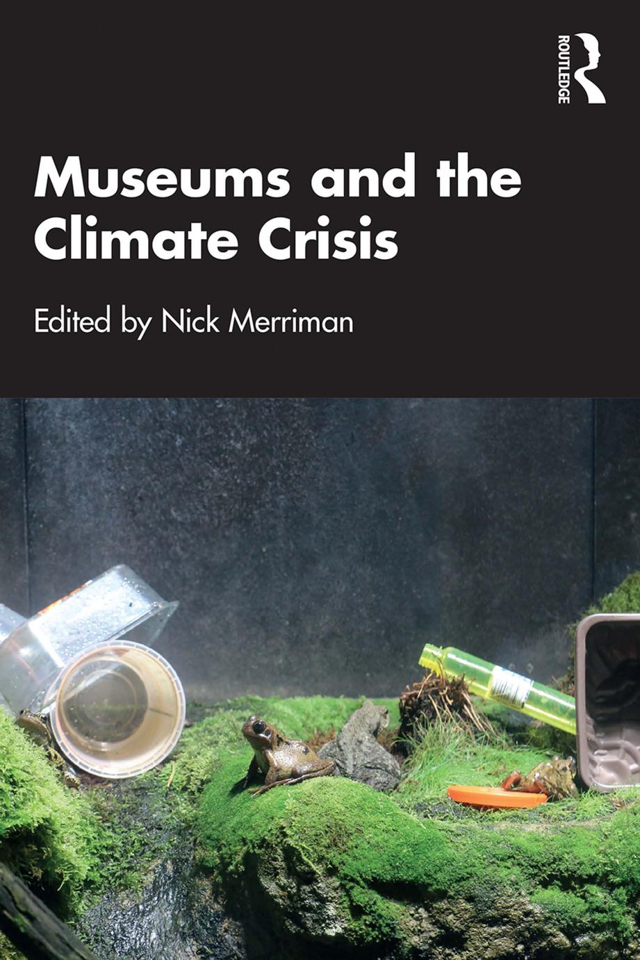 Museums And The Climate Crisis 1 Nick Merriman
