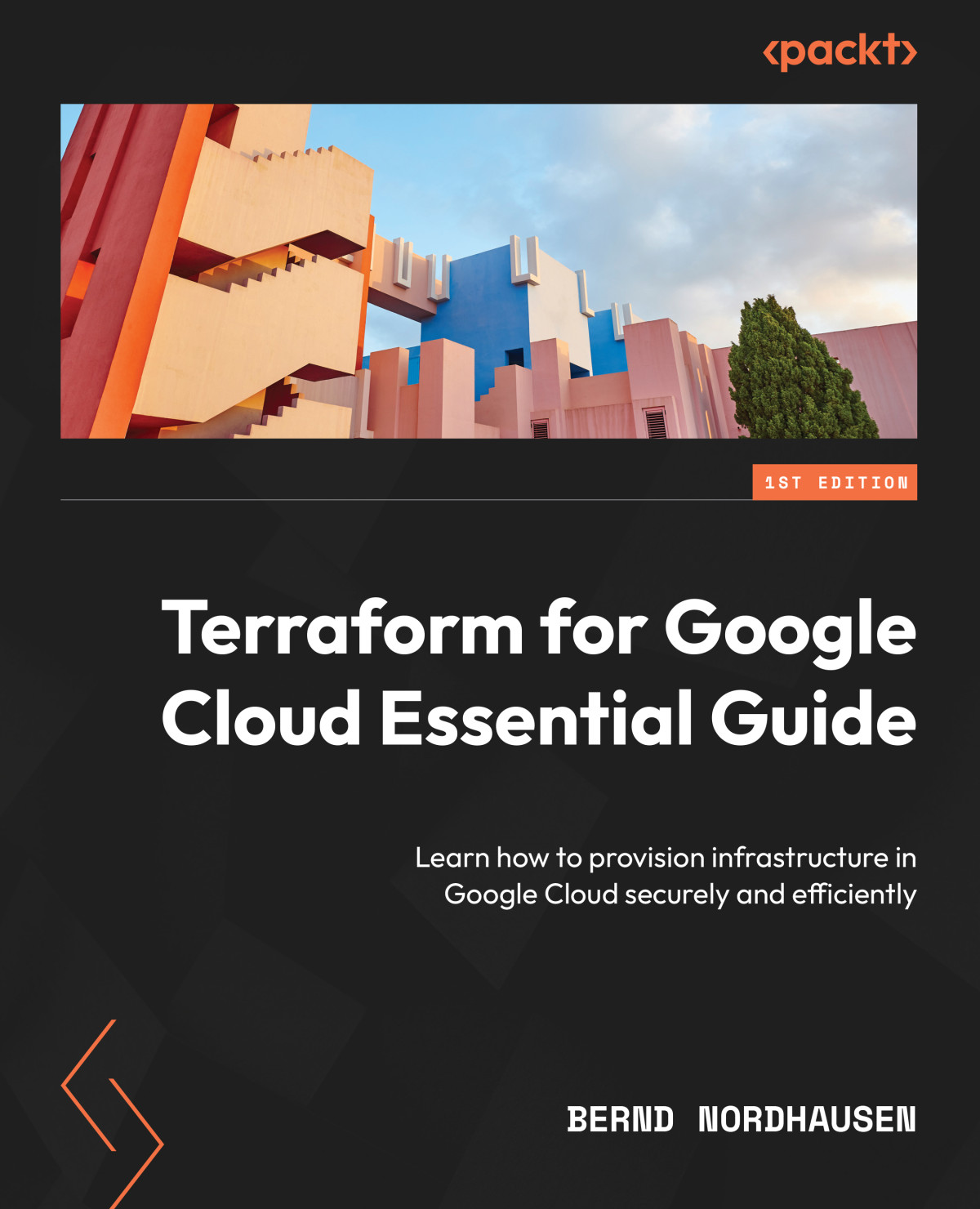 Terraform For Google Cloud Essential Guide 1st Edition Bernd Nordhausen