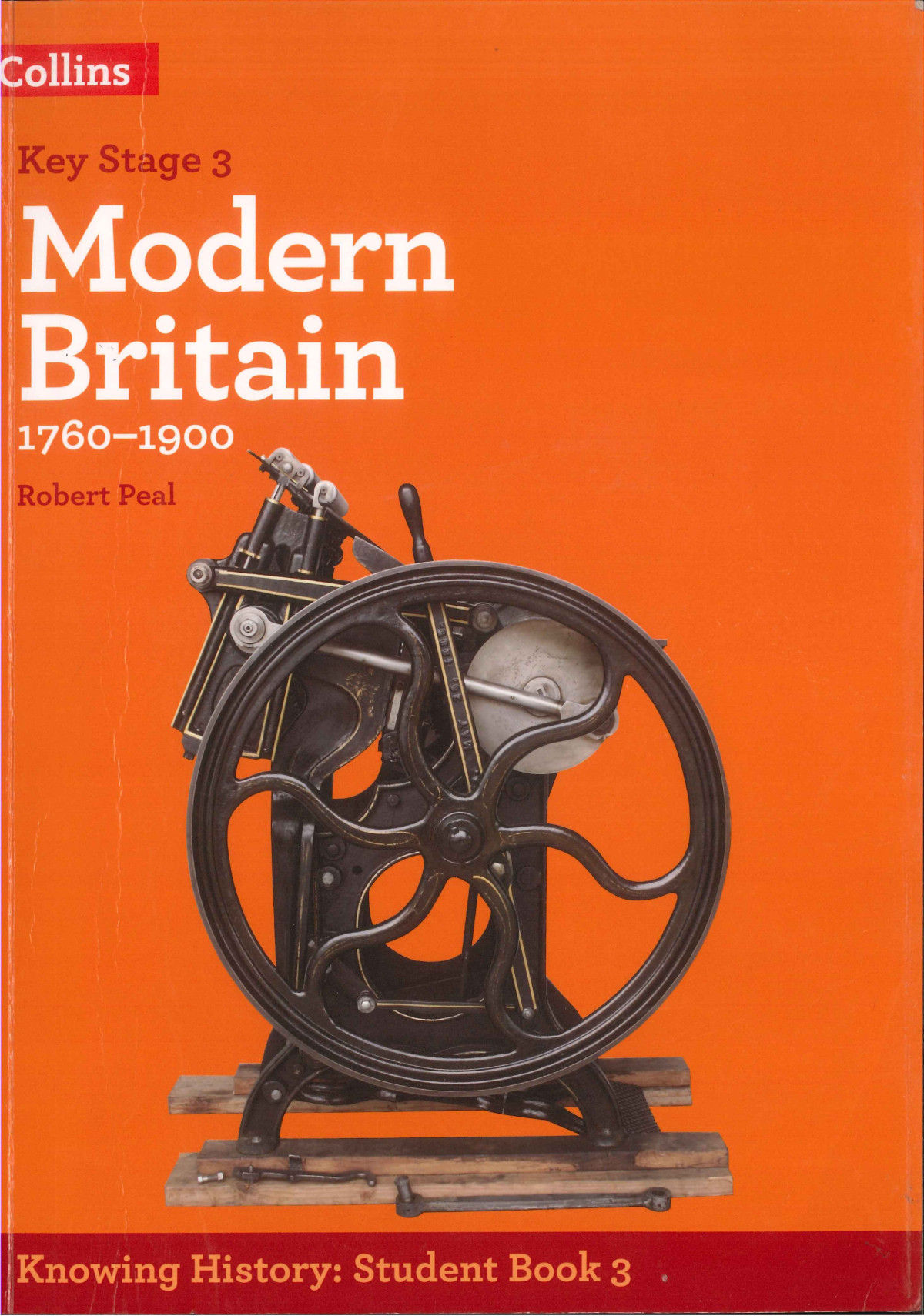 Modern Britain 17601900 Key Stage 3 Knowing History Student Book 3 Robert Peal