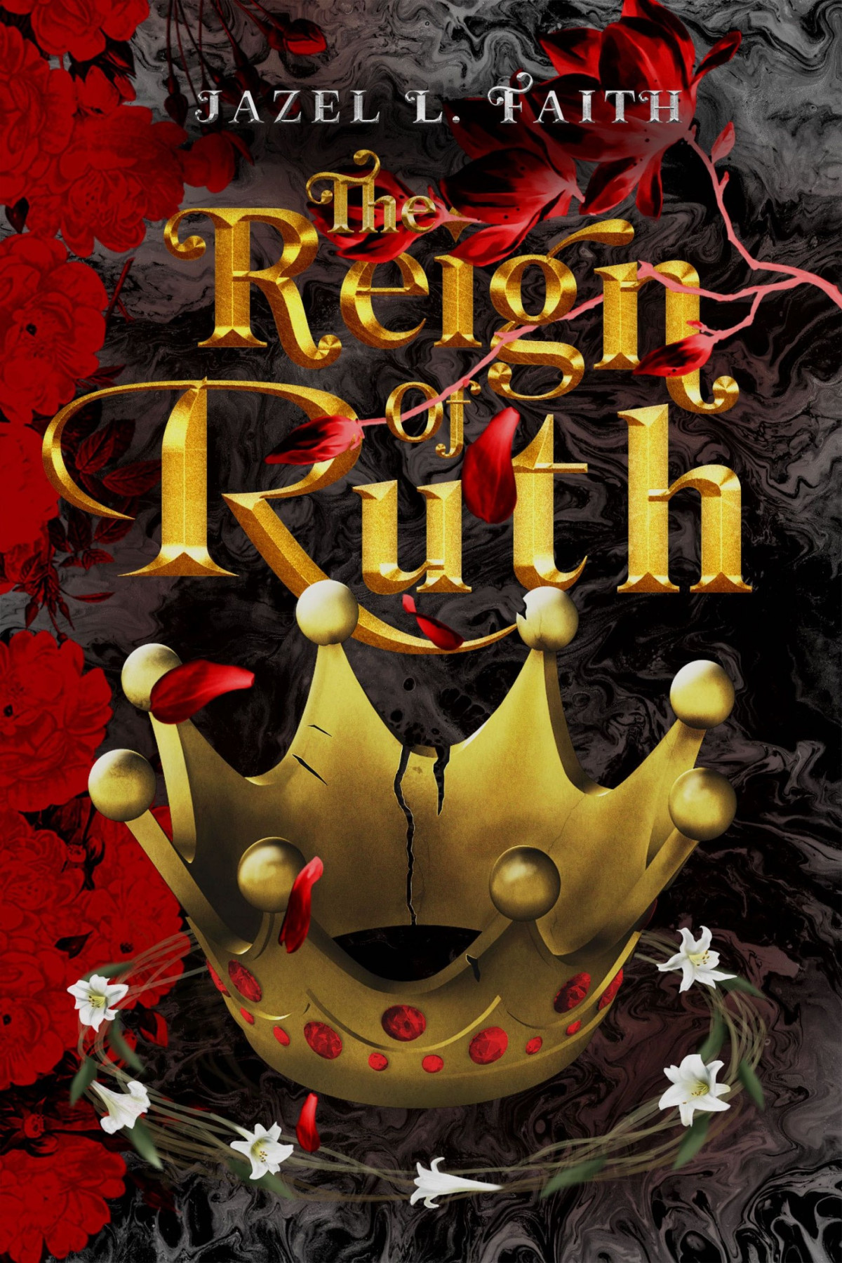 The Reign Of Ruth Jazel L Faith