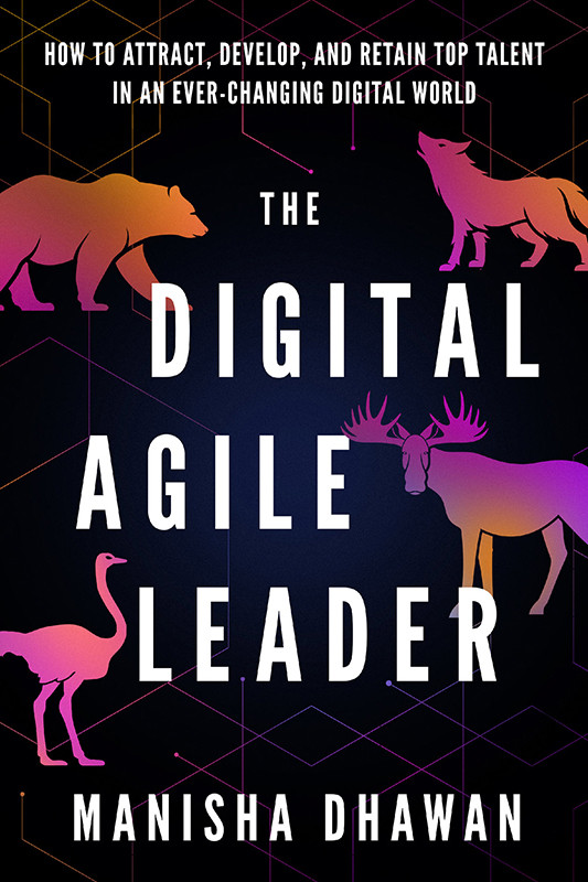 The Digital Agile Leader Manisha Dhawan