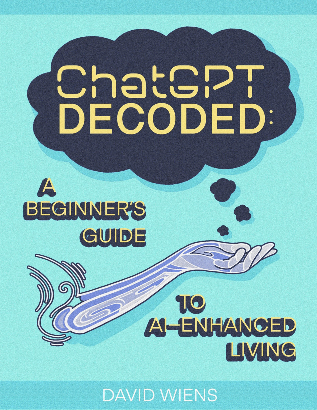 Chatgpt Decoded David Wiens