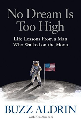 No Dream Is Too High Buzz Aldrin