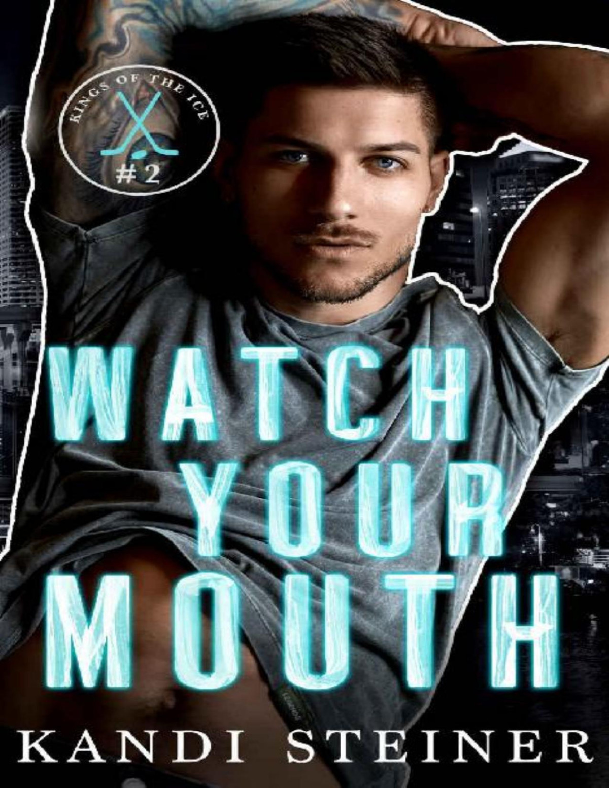 Watch Your Mouth Kings Of The Ice Kandi Steiner