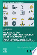 Mechanical And Electrochemical Interactions Under Tribocorrosion Pierre Ponthiaux