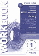 Cambridge Igcse And O Level History Workbook 1 Core Content Option B The 20th Century International Relations Since 1919 2nd Edition Benjamin Harrison