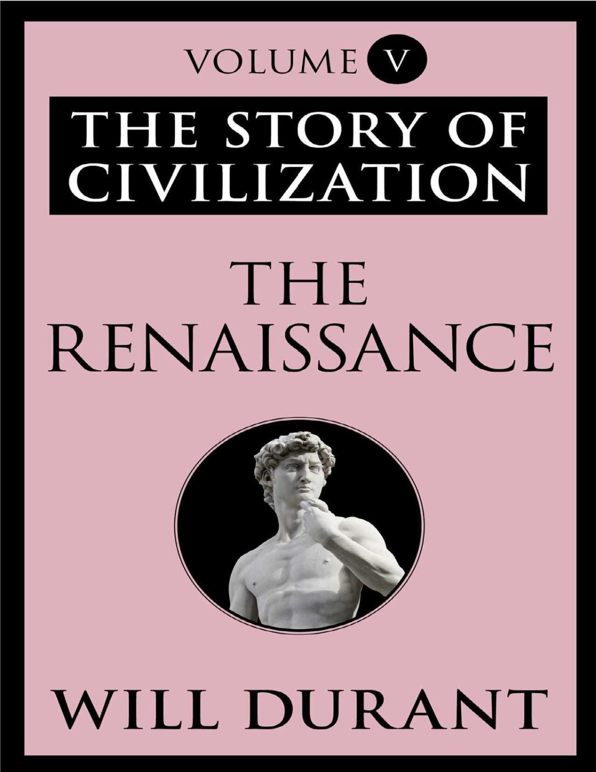 The Renaissance The Story Of Civilization Volume V Durant Will