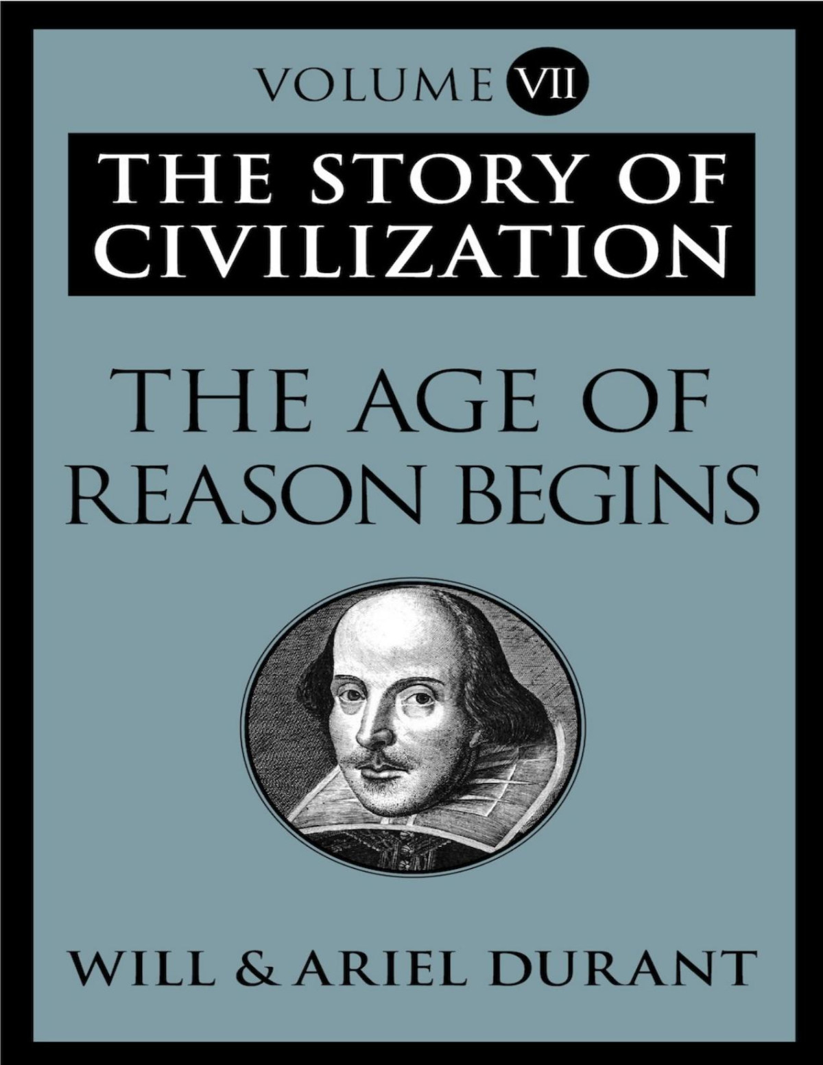 The Age Of Reason Begins The Story Of Civilization Volume Vii Durant