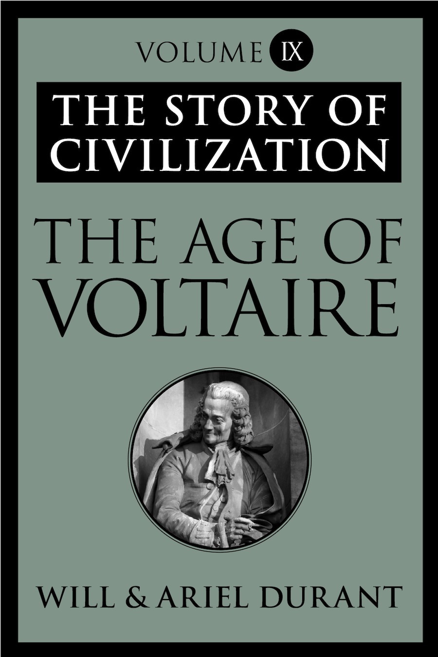 The Age Of Voltaire The Story Of Civilization Volume Ix Ariel Durant Will Durant
