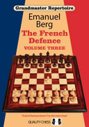 Grandmaster Repertoire 16 The French Defence Volume 3 Advance Tarrasch And Other Alternatives 1st Edition Emanuel Berg