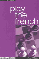 Play The French 3rd Edition 3rd Edition John Watson