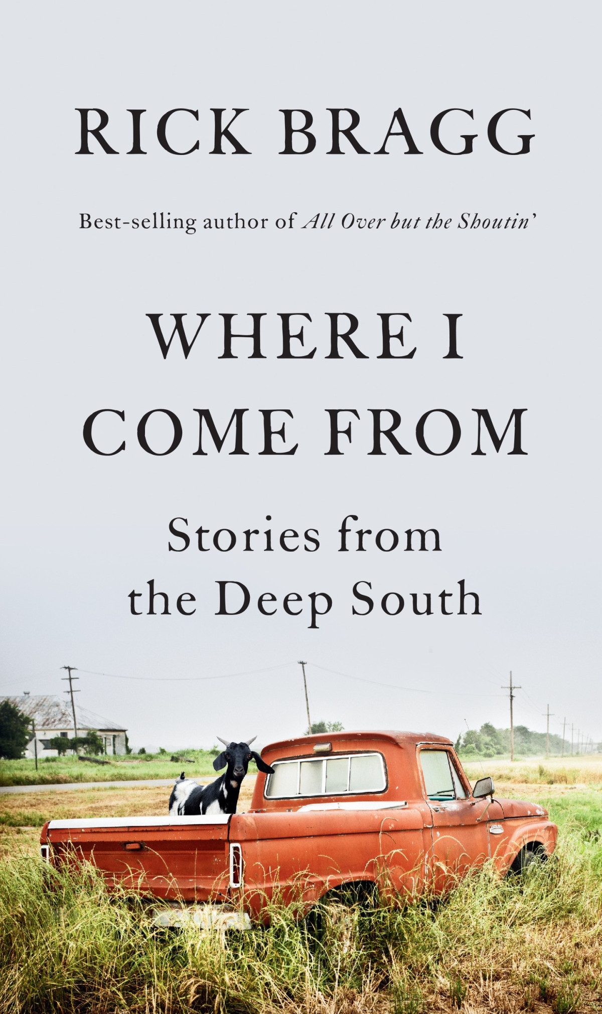 Where I Come From Rick Bragg