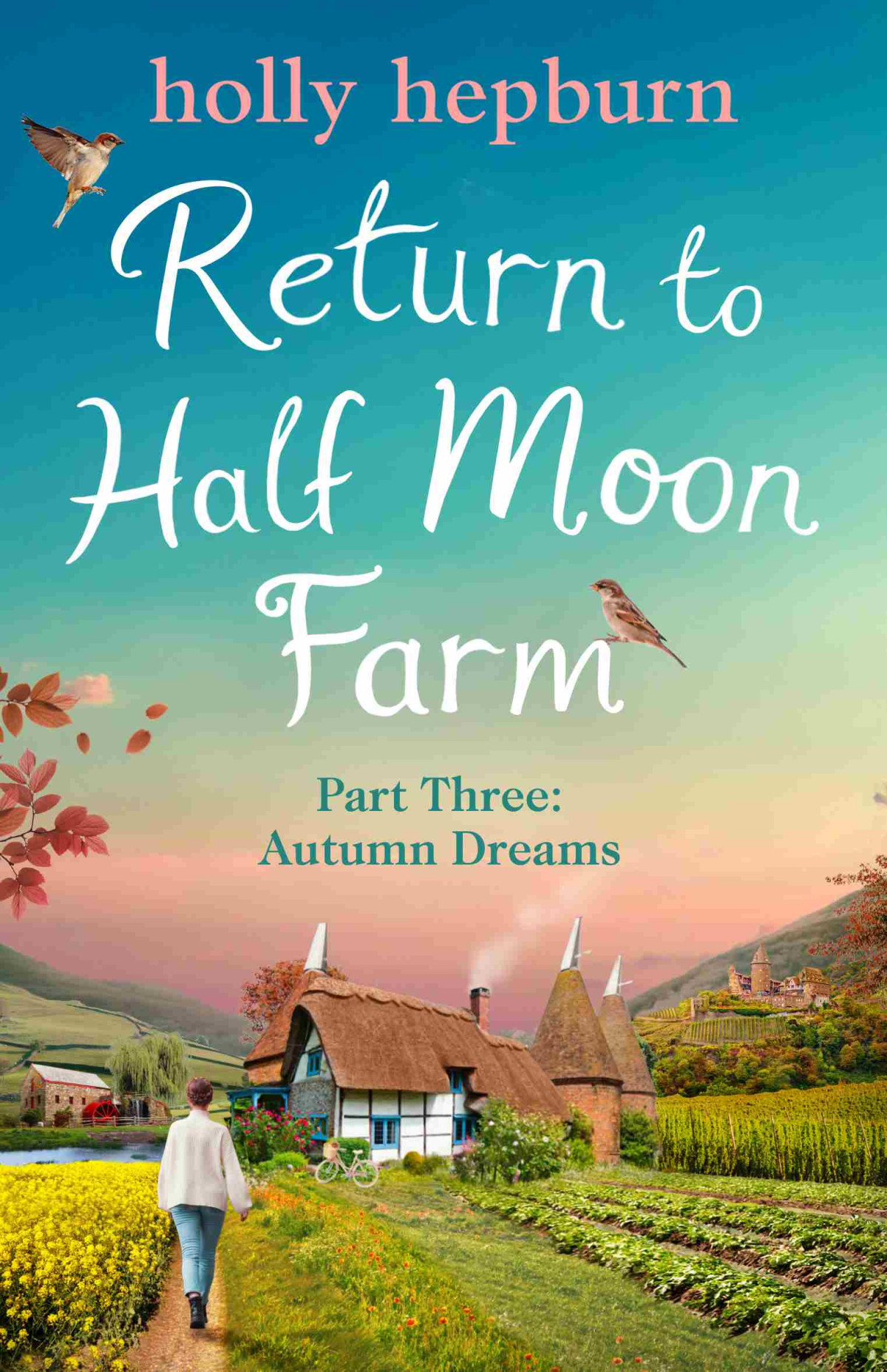 Return To Half Moon Farm Part 3 Holly Hepburn
