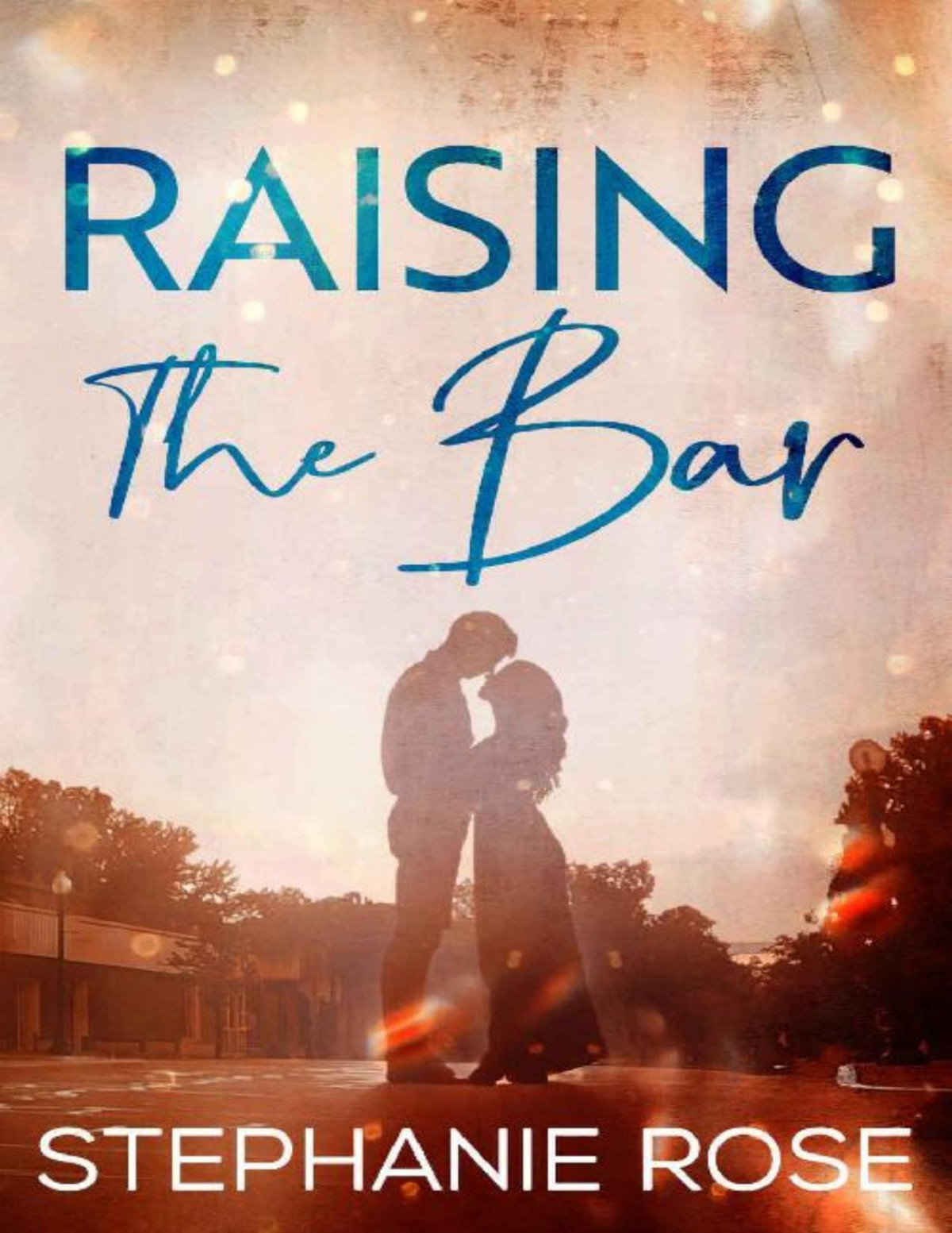 Raising The Bar Stephanie Rose