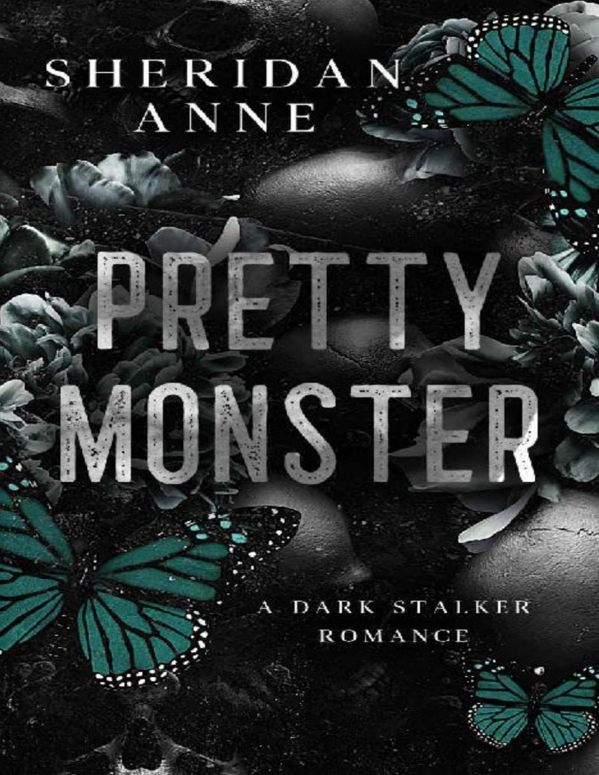 Pretty Monster A Dark Stalker Romance Sheridan Anne