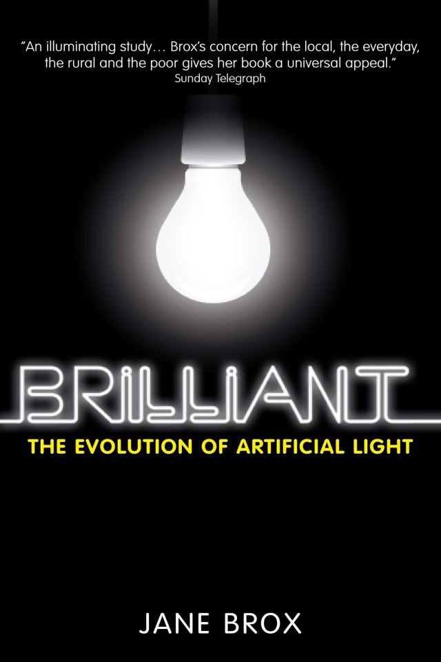 Brilliant The Evolution Of Artificial Light Jane Brox