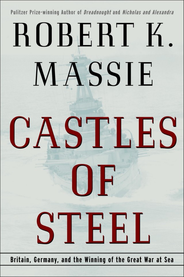 Castles Of Steel Robert K Massie