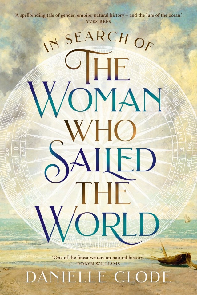 In Search Of The Woman Who Sailed The World Danielle Clode