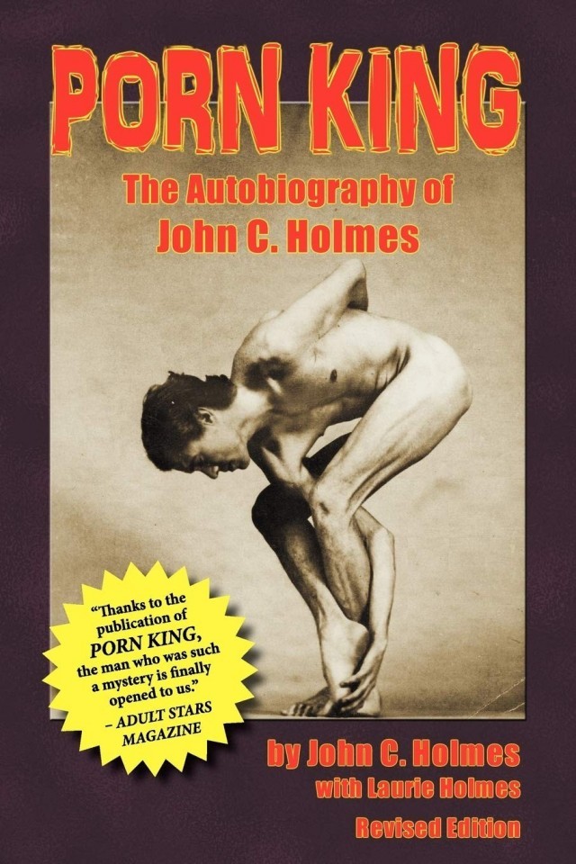 Porn King The Autobiography Of John C Holmes John C Holmes