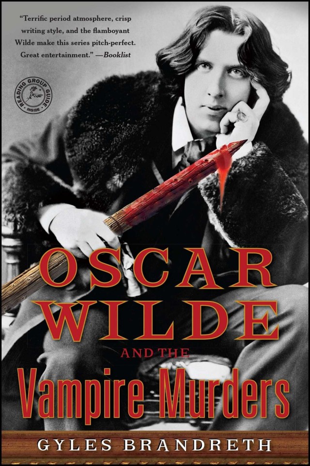 Oscar Wilde And The Vampire Murders A Mystery Gyles Brandreth