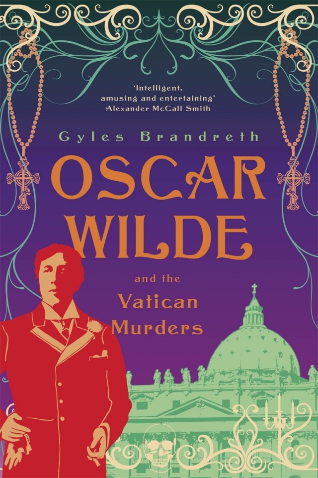 Oscar Wilde And The Vatican Murders A Mystery Gyles Brandreth