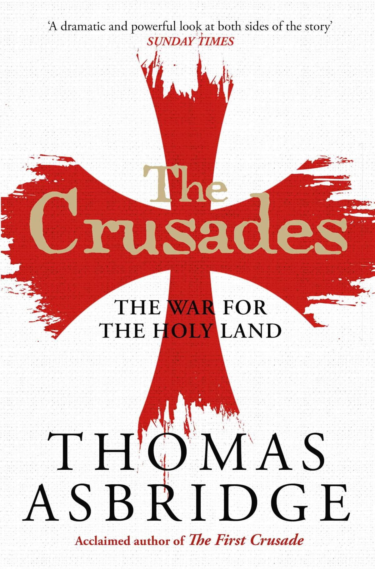 The Crusades The War For The Holy Land Thomas Asbridge