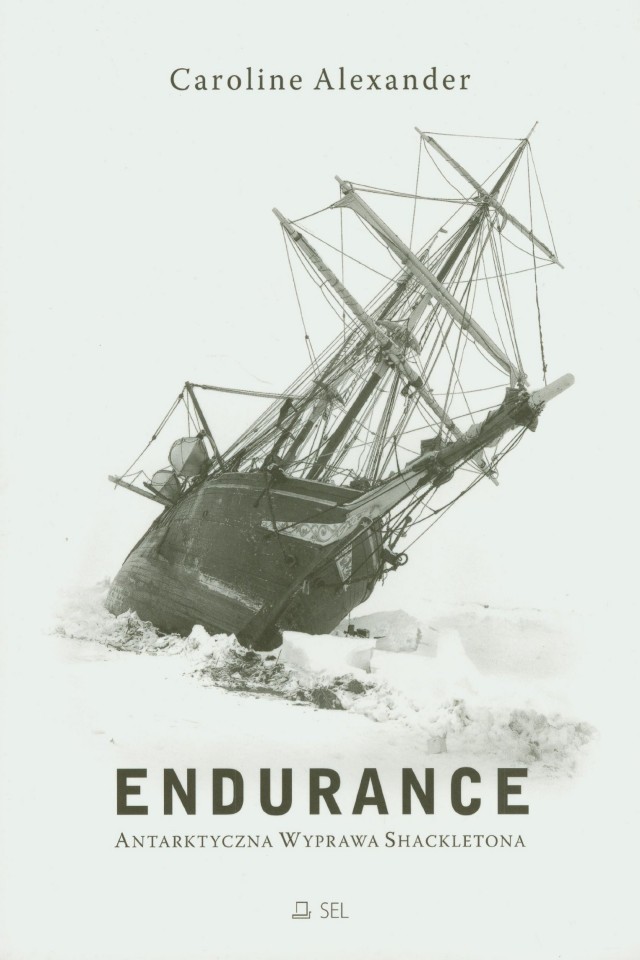 The Endurance Shackletons Legendary Antarctic Expedition Caroline Alexander