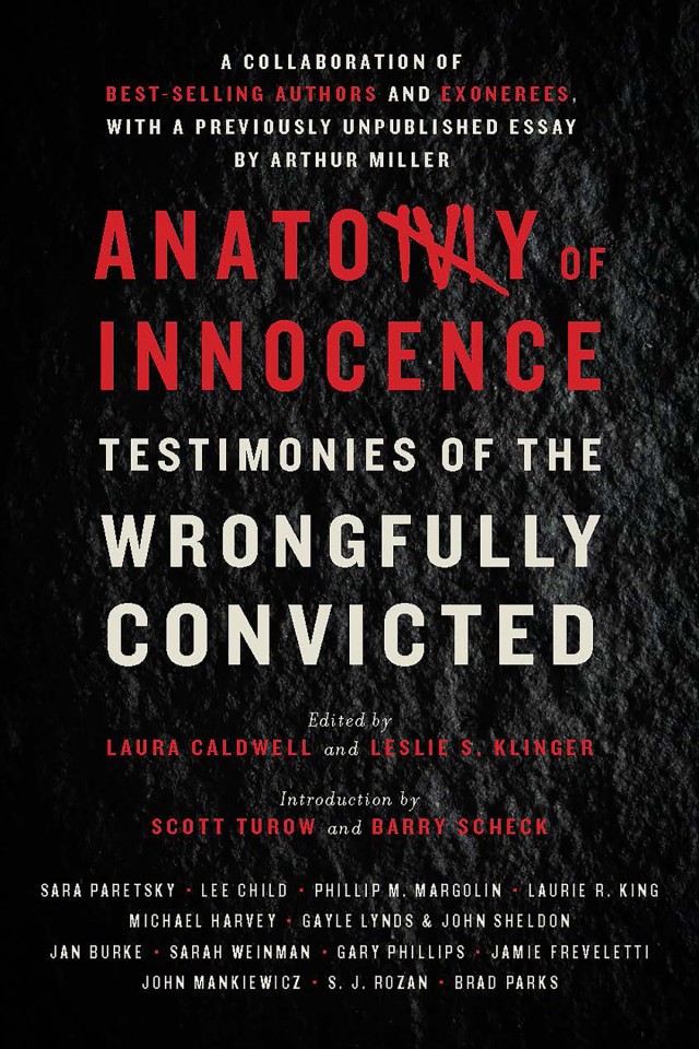 Anatomy Of Innocence Testimonies Of The Wrongfully Convicted Laura Caldwell Leslie S Klinger Scott Turow