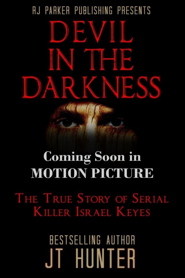 Devil In The Darkness The True Story Of Serial Killer Israel Keyes J T Hunter