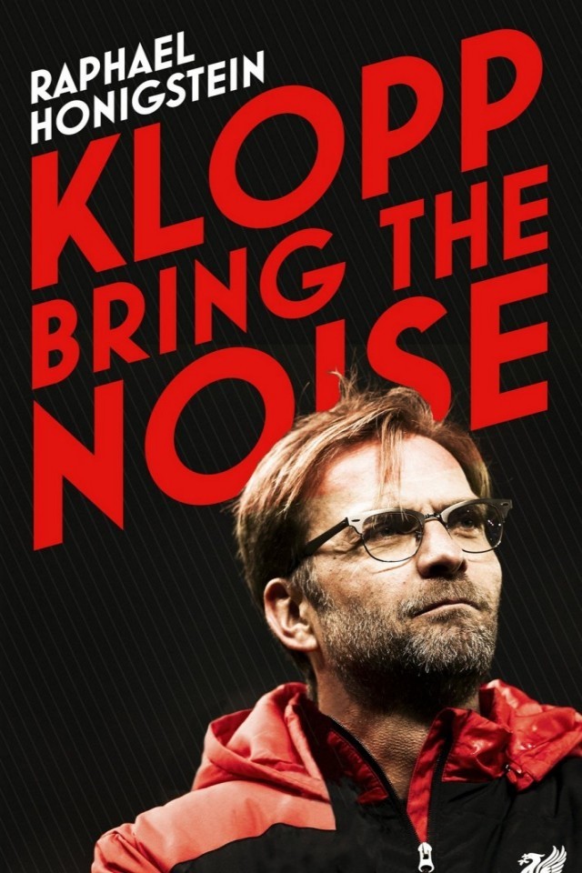 Klopp Bring The Noise Raphael Honigstein