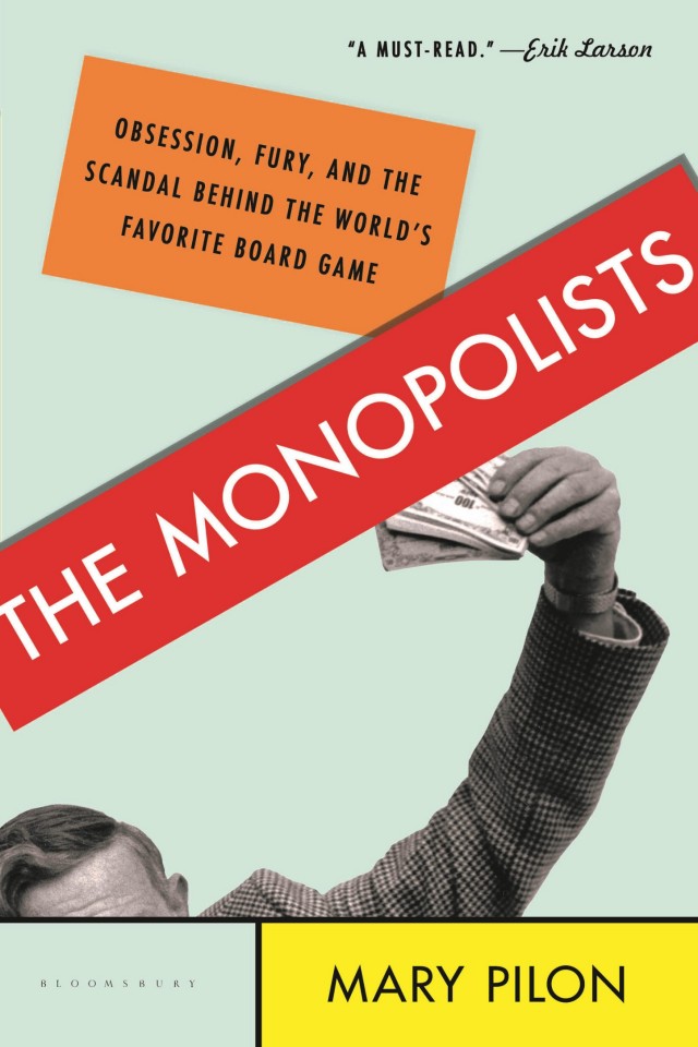 The Monopolists Mary Pilon