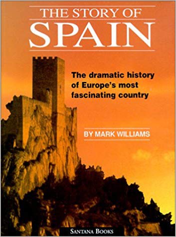 The Story Of Spain Mark R Williams