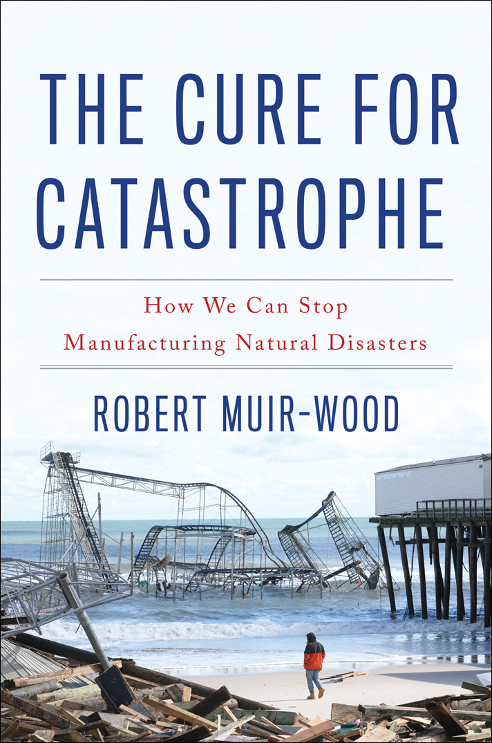 The Cure For Catastrophe Robert Muirwood