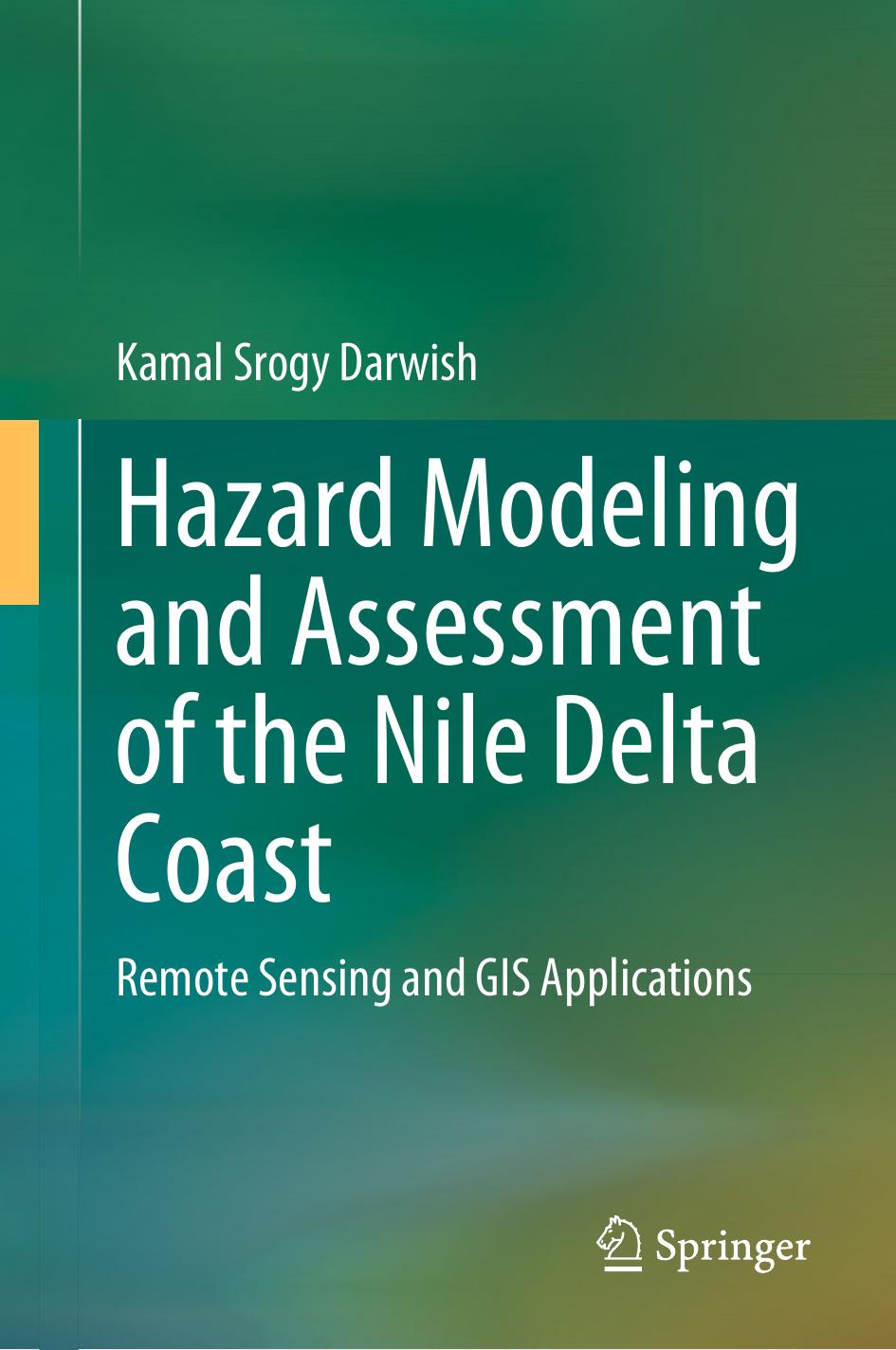 Hazard Modeling And Assessment Of The Nile Delta Coast Remote Sensing And Gis Applications Kamal Srogy Darwish