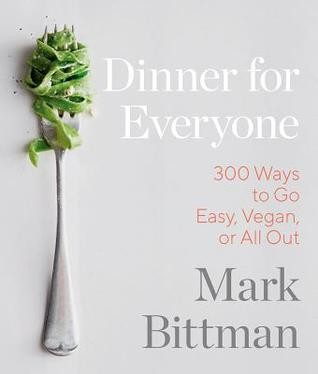 Dinner For Everyone Mark Bittman