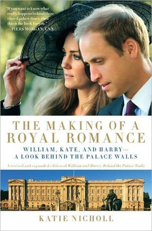 The Making Of A Royal Romance Katie Nicholl