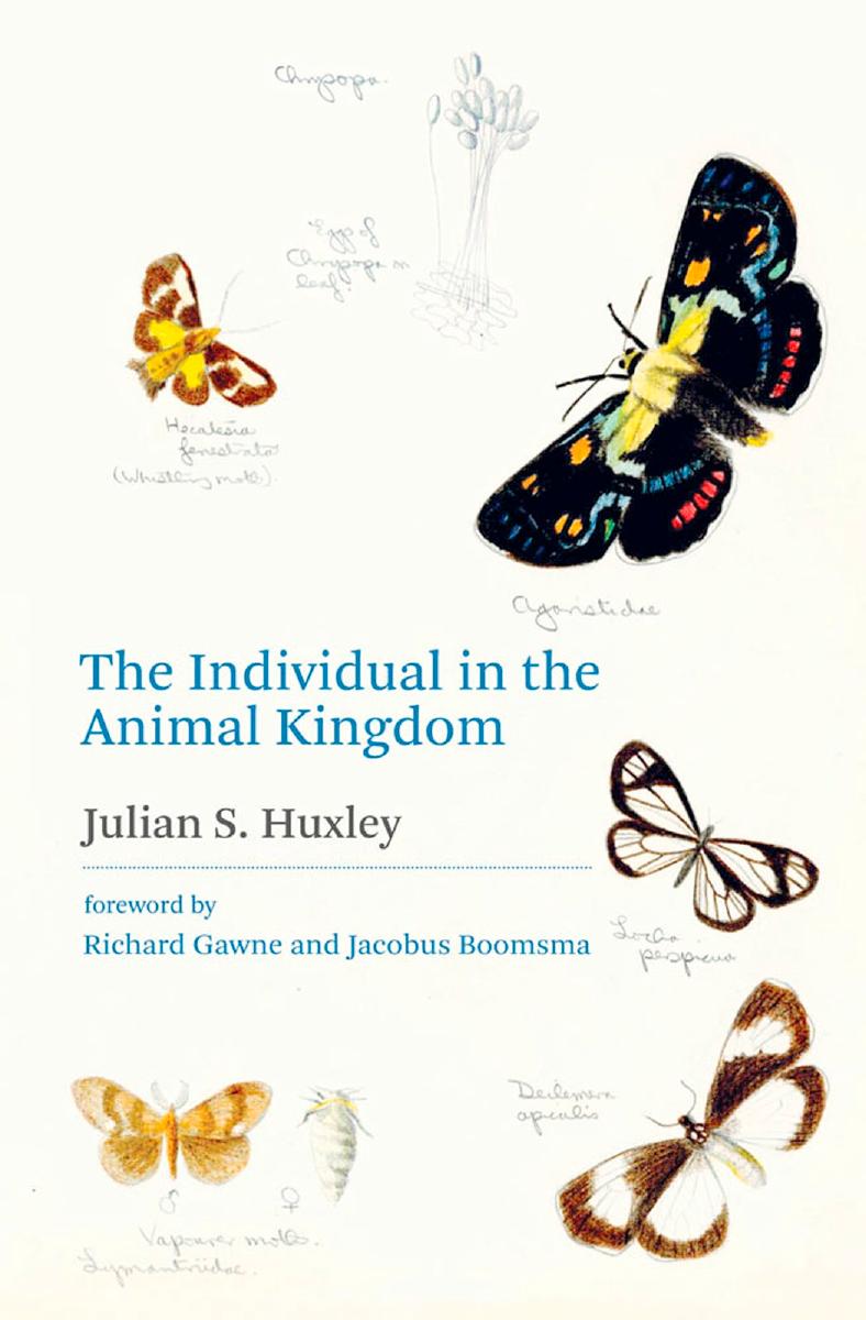 The Individual In The Animal Kingdom Julian Huxley