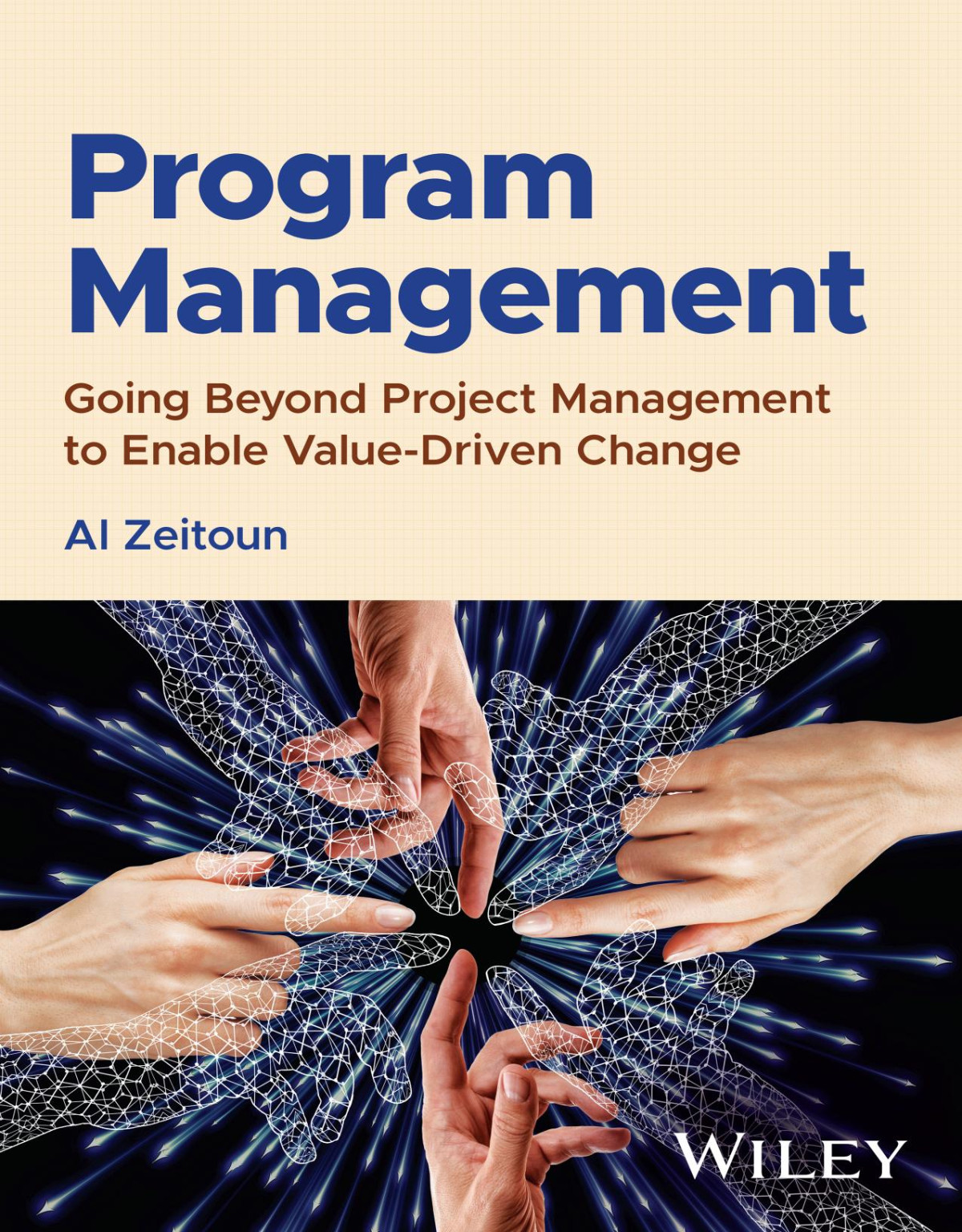 Program Management Going Beyond Project Management To Enable Valuedriven Change Al Zeitoun