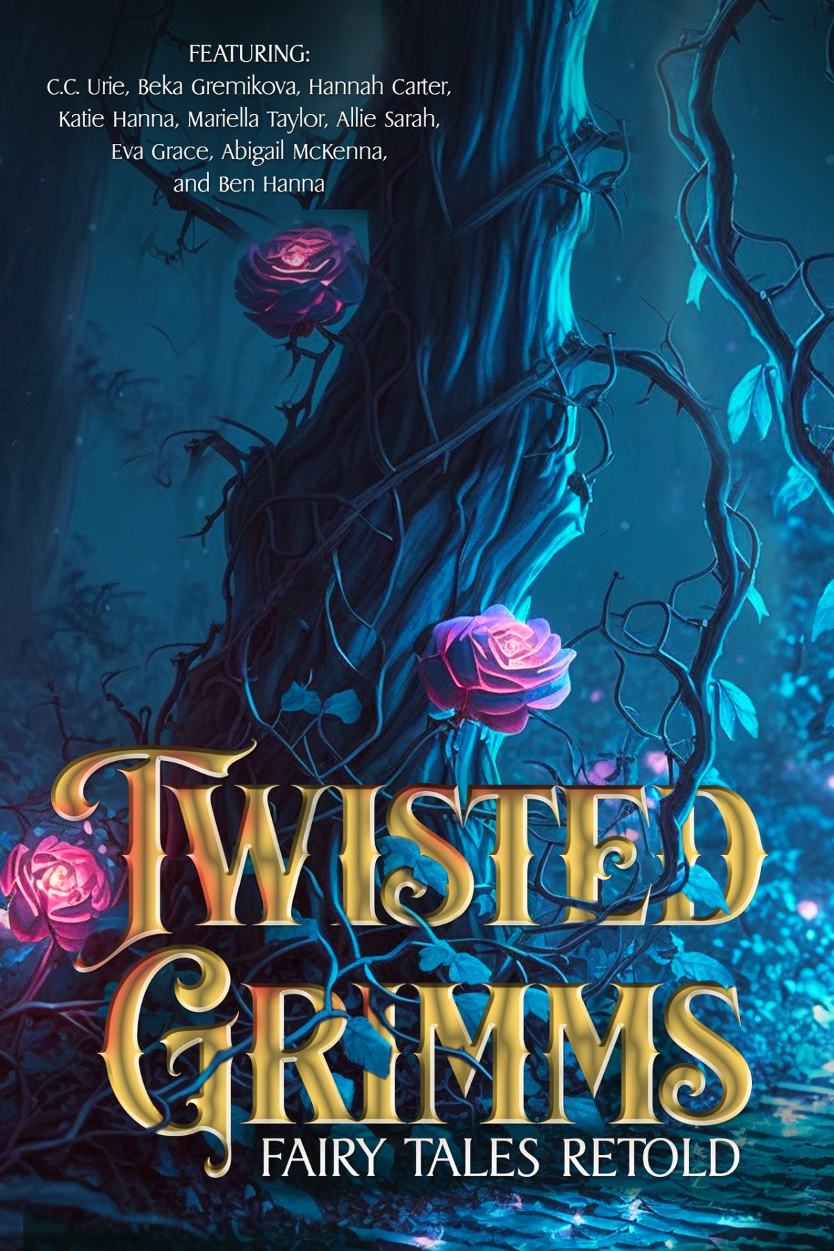 Twisted Grimms Fairy Tales Retold Mckenna Abigail Hanna Ben Grace