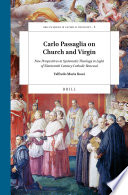 Carlo Passaglia On Church And Virgin New Perspectives In Systematic Theology In Light Of Nineteenth Century Catholic Renewal Valfredo Maria Rossi
