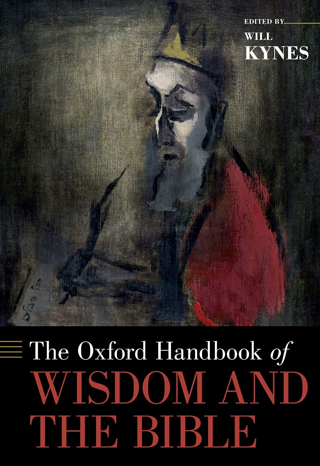 The Oxford Handbook Of Wisdom And The Bible Will Kynes Ed
