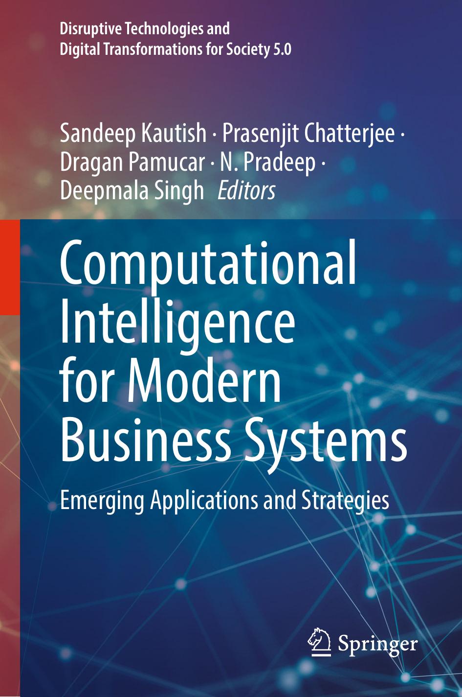 Computational Intelligence For Modern Business Systems Emerging Applications And Strategies Sandeep Kautish